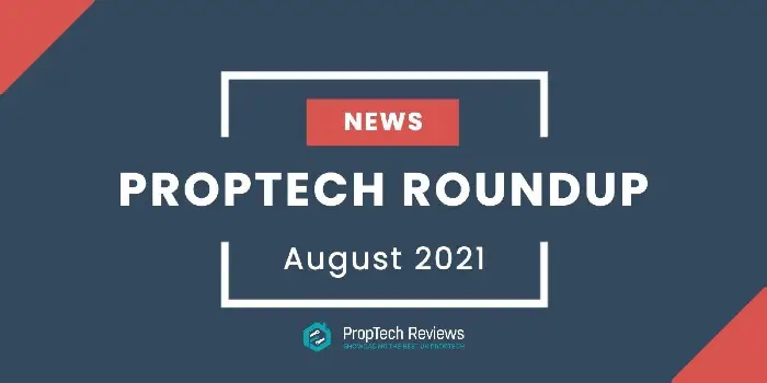 PropTech News Roundup August 2021