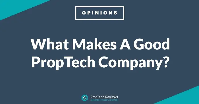 What makes A Good PropTech Company?